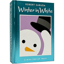 Load image into Gallery viewer, SABUDA, Robert. Winter In White. A Mini Pop-Up Treat.