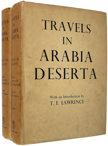 Travels In Arabia Deserta. With an Introduction By T.E. Lawrence