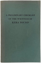 Load image into Gallery viewer, A Preliminary Checklist of The Writings of Ezra Pound