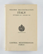 Load image into Gallery viewer, Railway Reconstruction Italy. September 1943 - January 1946