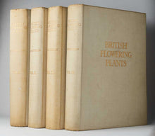 Load image into Gallery viewer, British Flowering Plants; Illustrated by Three Hundred Full-Page Coloured Plates …