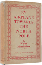 Load image into Gallery viewer, By Airplane towards the North Pole. An Account of an Expedition …