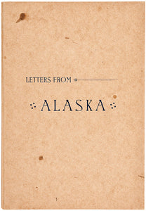 Letters from Alaska and the Pacific Coast. [Edited by Dora Briggs …
