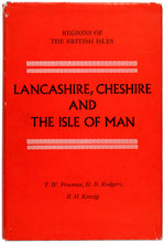 Load image into Gallery viewer, FREEMAN, T.W., H.B. RODGERS &amp; R.H. KINVIG. Lancashire, Cheshire and the Isle of Man.