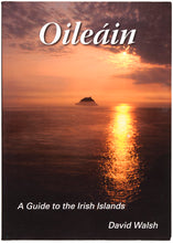 Load image into Gallery viewer, WALSH, David. Oileán. A Guide to the Irish Islands.