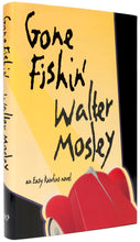 Load image into Gallery viewer, MOSLEY, Walter. Gone Fishin'.