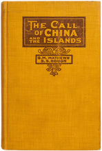 Load image into Gallery viewer, MATHEWS, G. M., and S. S. HOUGH. The Call of China and the Islands. Report of the Foreign Deputation, 1911-1912, for every Member of the United Brethren Church.