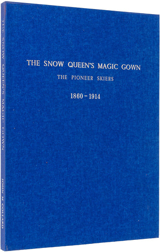 The Snow Queen's Magic Gown. The pioneer skiers 1860-1914. Switzerland - Great …