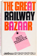 Load image into Gallery viewer, THEROUX, Paul (author). The Great Railway Bazaar.