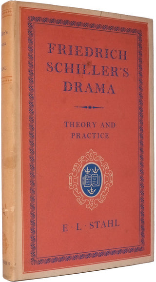 STAHL, E.L. Friedrich Schiller's Drama: Theory and Practice