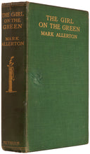 Load image into Gallery viewer, ALLERTON, Mark. (pseud William Ernest Cameron) The Girl on the Green.