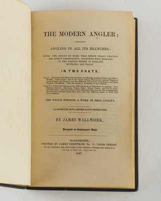 WALLWORK, James. The Modern Angler; comprising angling in all its branches.