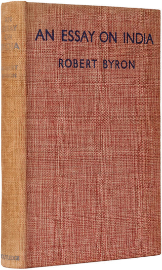 BYRON, Robert. An Essay on India.