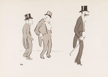 Load image into Gallery viewer, GOURSET, Georges (1863-1934) [SEM]. [Three Gentlemen in Top Hats].