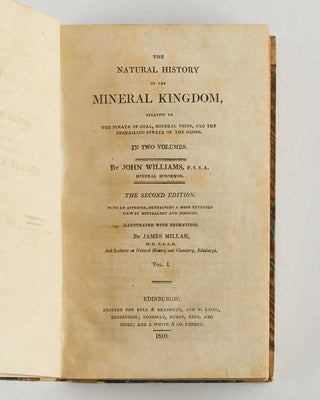 WILLIAMS, John. The Natural History of the Mineral Kingdom, relative to the strata of coal, mineral veins, and the prevailing strata of the globe.