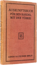 Load image into Gallery viewer, Auskunftsbuch für den Handel mit der Türkei. Kurzgefaßtes Nachschlagebuch für Handel …