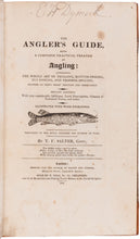 Load image into Gallery viewer, SALTER, T.F. The Angler's Guide, being a complete practical treatise on angling: containing the whole art of trolling, bottom-fishing, fly-fishing, and trimmer-angling, founded on forty years' practice and observation.