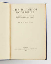 Load image into Gallery viewer, BERTUCHI, A.J. The Island of Rodriguez. A British Colony in the Mascarenhas Group.