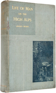 Life of Man on the High Alps … Translated from the Second …