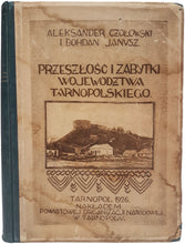 Load image into Gallery viewer, Preszlosc i zabitytki Wojewodztwa Tarnopolskiego. Z 160 ilustracjami na 78 tablicach …