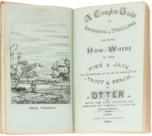 Load image into Gallery viewer, ALFRED, H.J. ("Otter"). A Complete Guide to Spinning and Trolling, showing how and where to take pike and jack, with instructions in the art of spinning for trout and perch.