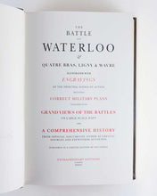 Load image into Gallery viewer, The Battle of Waterloo &amp; Quatre Bras, Ligny &amp; Wavre illustrated with Engravings …