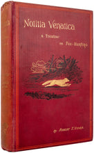 Load image into Gallery viewer, VYNER, Robert T. Notitia Venatica. A treatise on fox-hunting embracing the gneneral management of hounds.