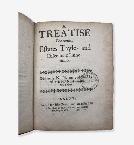 A treatise concerning estates tayle, and discents of inheritance. Written by …