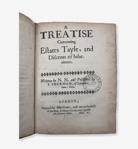 A treatise concerning estates tayle, and discents of inheritance. Written by …