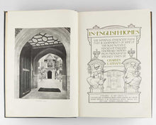 Load image into Gallery viewer, TIPPING, H. Avray (author). LATHAM, Charles (photographer). In English Homes. The Internal Character Furniture And Adornments Of Some Of The Most Notable Houses Of England Accurately Depicted From Photographs Specially Taken By Charles Latham.