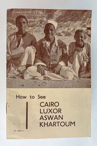 How to see Cairo; Luxor; Aswan; Khartoum
