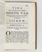 Load image into Gallery viewer, REGO, Sebastião do. Vida do veneravel padre Joseph Vaz, da congregaçaõ do oratorio de S. Filippe Neri da Cidade de Goa, na India Oriental; Fundador da laboriosa Missaõ, que os Congregados desta Casa tem à sua conta na Ilha de Ceylaõ. Composta pelo padre…