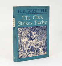 Load image into Gallery viewer, WAKEFIELD, H.R. The Clock Strikes Twelve