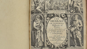 The Herball or Generall Historie of Plantes … Very much Enlarged and …