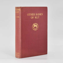 Load image into Gallery viewer, Other Ranks of Kut … With a Preface by Sir Arnold Wilson