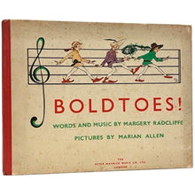 Load image into Gallery viewer, RADCLIFFE, Margery (illustratror). Boldtoes, Being the Adventures of Littletoe, Bigtoe and Bubblybold and The Songs they heard in the Wood.