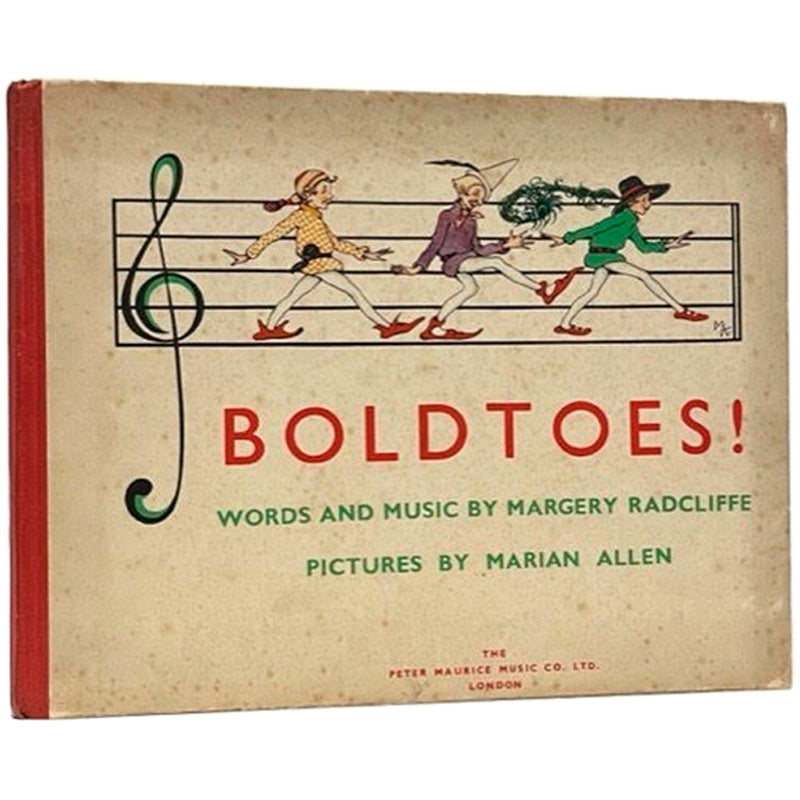 RADCLIFFE, Margery (illustratror). Boldtoes, Being the Adventures of Littletoe, Bigtoe and Bubblybold and The Songs they heard in the Wood.