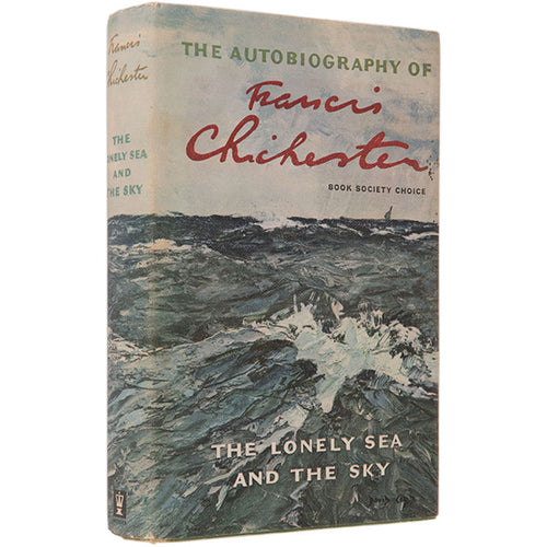 CHICHESTER, Francis. The Lonely Sea and the Sky.