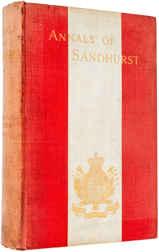 Annals of Sandhurst. A Chronicle of the Royal Military College from …