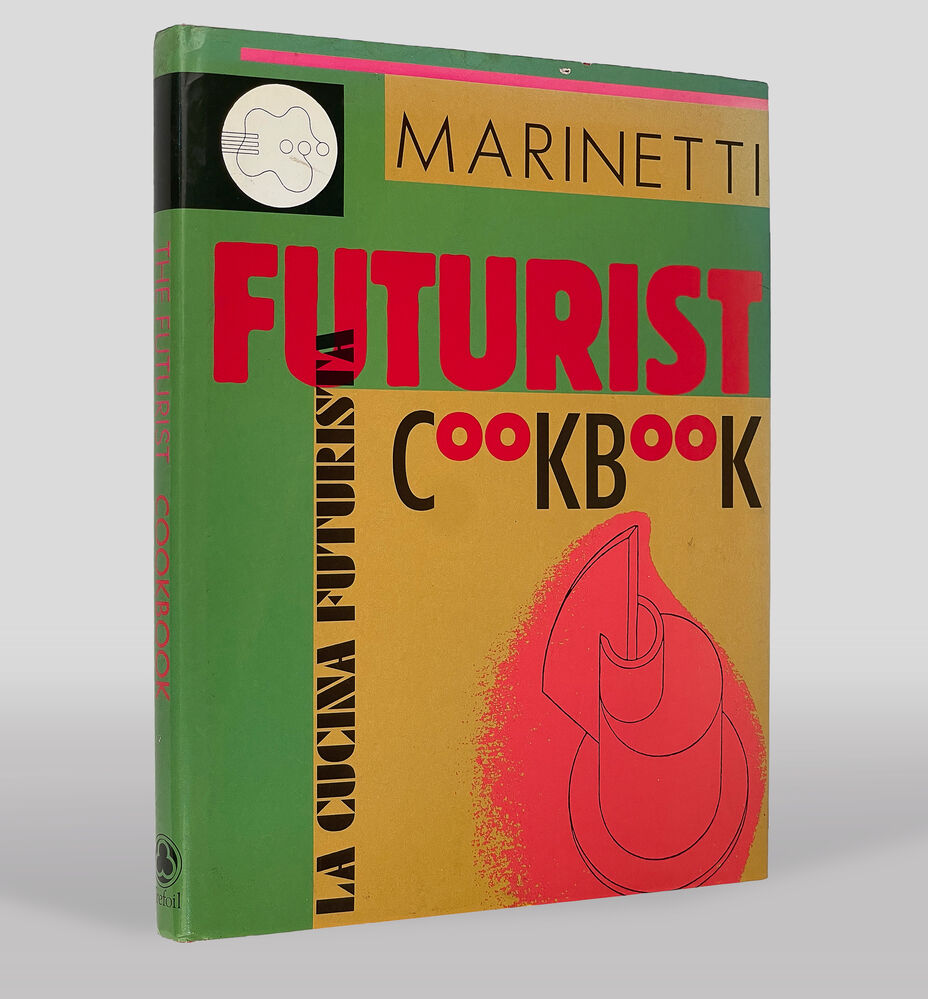 The Futurist Cookbook Translated by Suzanne Brill, Edited with Introduction by …