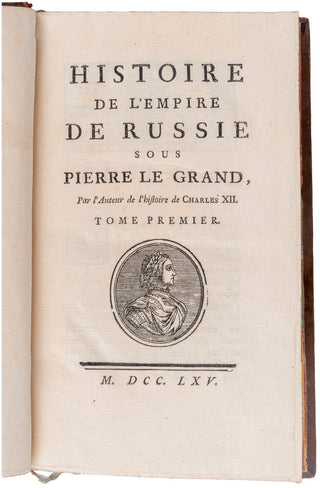 [VOLTAIRE, François Marie Arouet]. Histoire de l'Empire de Russie sous Pierre le Grand, par l'auteur de l'histoire de Charles XII.