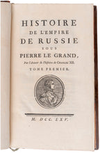 Load image into Gallery viewer, [VOLTAIRE, François Marie Arouet]. Histoire de l'Empire de Russie sous Pierre le Grand, par l'auteur de l'histoire de Charles XII.