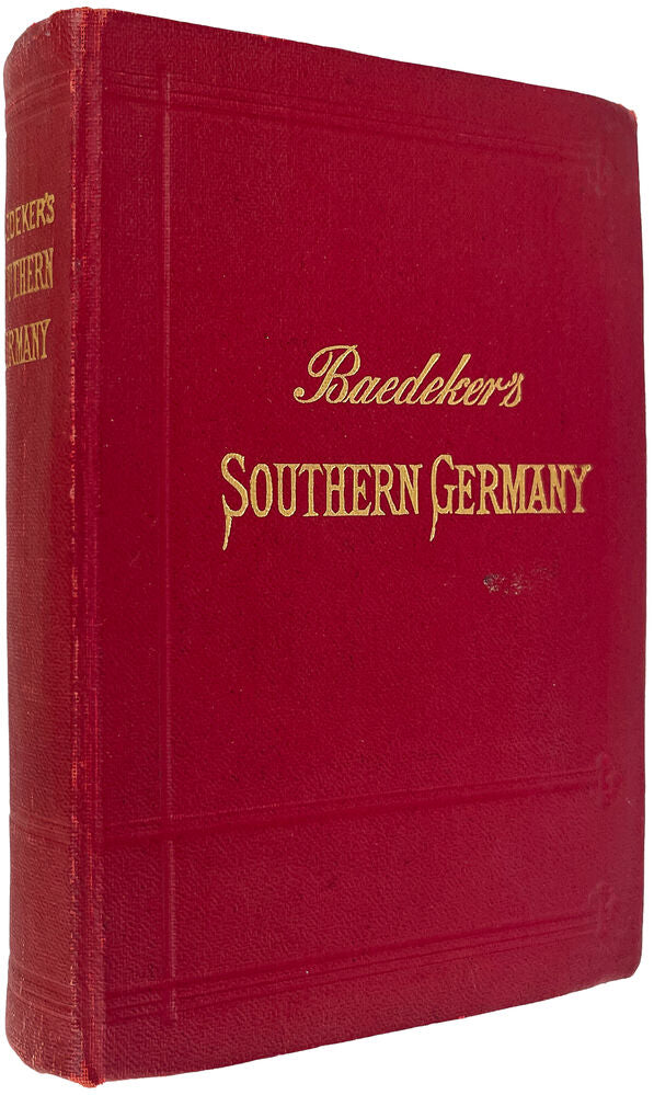 Southern Germany (Baden, Black Forest, Wurtemberg, and Bavaria) … Thirteenth Revised Edition