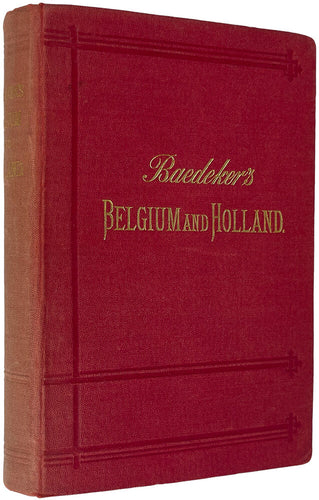 Belgium and Holland … Tenth Edition, Revised and Augmented