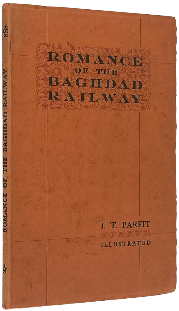 Romance of the Baghdad Railway and The Gates of the Orient