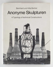Load image into Gallery viewer, BECHER, Bernhard, and Hilla BECHER. Anonyme Skulpturen: A Typology of Technical Constructions. [[bmid:2120872]]