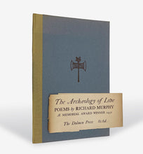 Load image into Gallery viewer, MURPHY, RICHARD The Archaeology of Love. Poems.