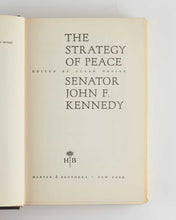 Load image into Gallery viewer, KENNEDY, John F.; Allan NEVINS ( editor ). The Strategy of Peace. [[bmid:2121165b]]