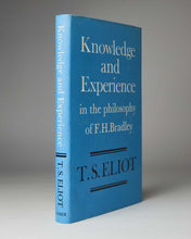 Load image into Gallery viewer, ELIOT, T.S. Knowledge and Experience in the philosophy of F.H. Bradley. [[bmid:2121410]]