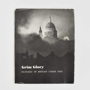 Grim Glory. Pictures of Britain Under Fire
